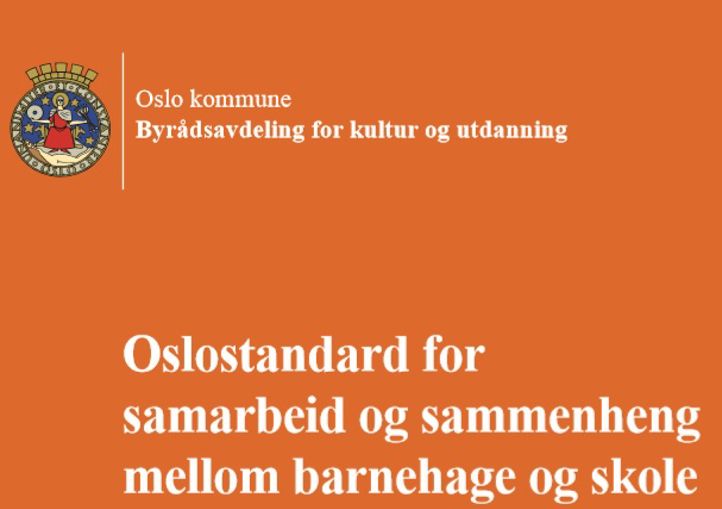 Oslostandard for samarbeid og sammenheng mellom barnehage og skole
